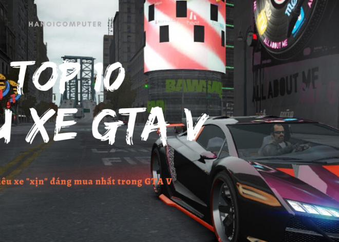 Top 10 siêu xe "xịn" đáng mua nhất GTA V