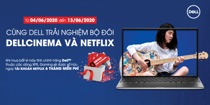 chuong-trinh-khuyen-mai-cung-dell-trai-nghiem-bo-doi-dellcinema-va-netflix