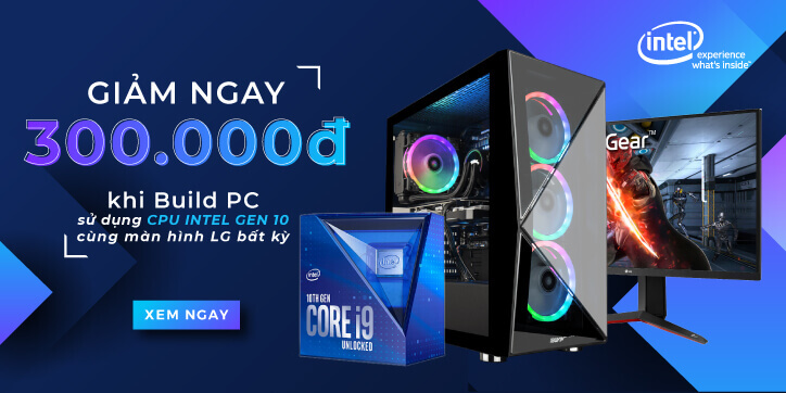 chuong-trinh-khuyen-mai-giam-ngay-300-000d-khi-build-pc-su-dung-cpu-gen-10-cung-man-hinh-lg
