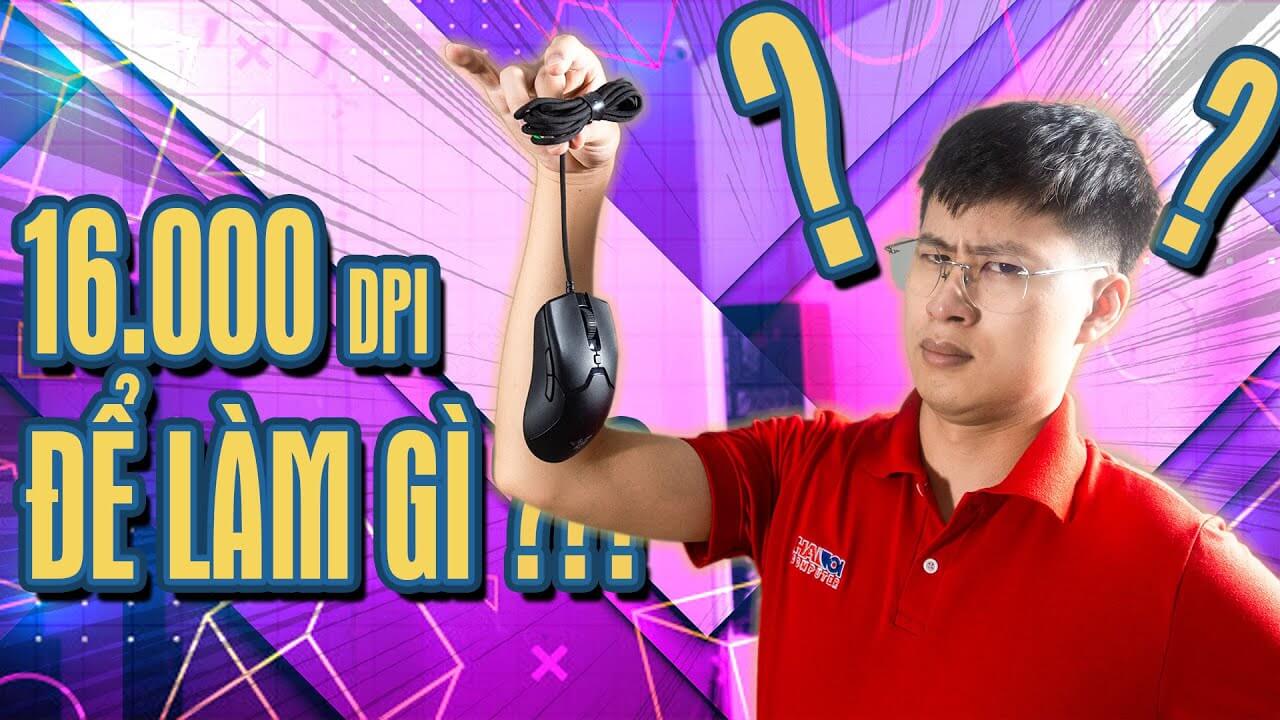 16000 DPI để làm gì ?